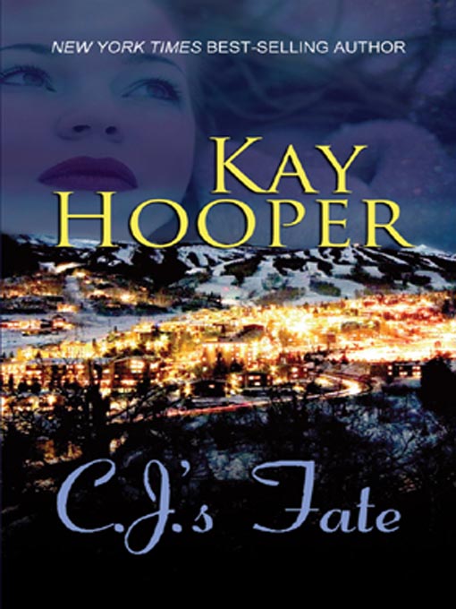 Title details for C. J.'s Fate by Kay Hooper - Available